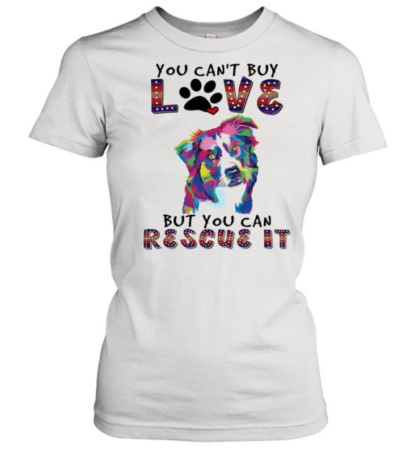 You cant buy love but you can rescue it shirt