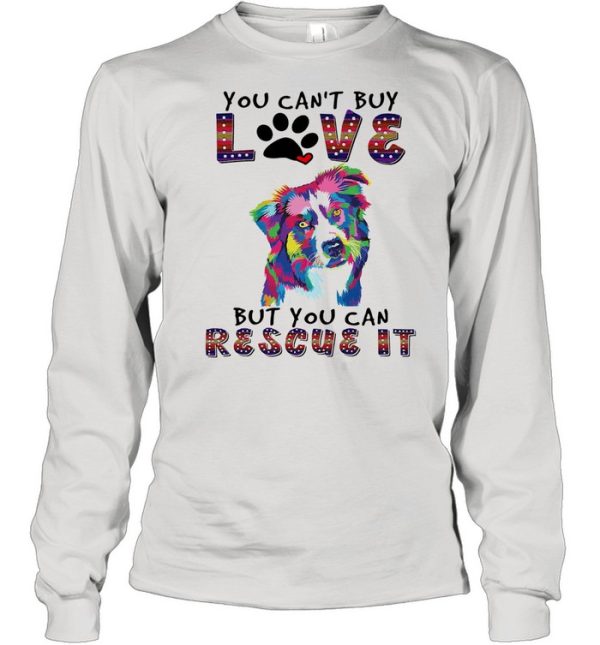 You cant buy love but you can rescue it shirt