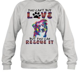 You cant buy love but you can rescue it shirt 4