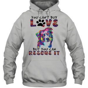 You cant buy love but you can rescue it shirt 5