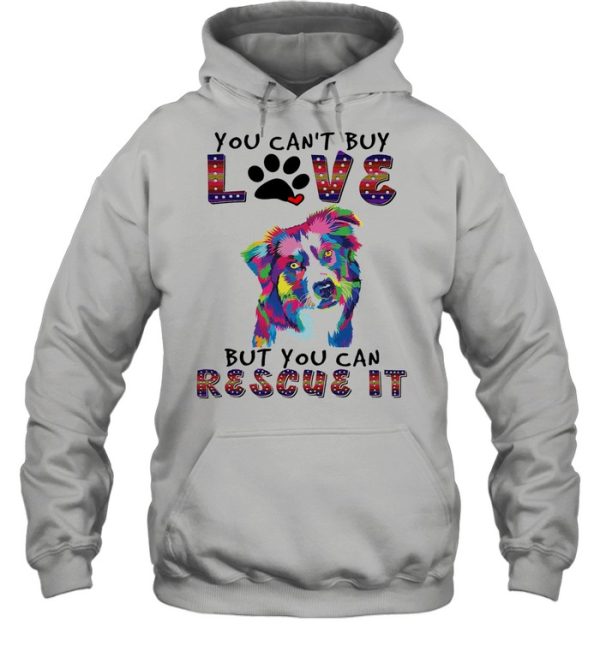 You cant buy love but you can rescue it shirt