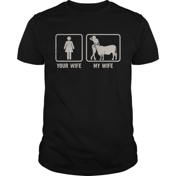 Your Wife – My Wife Is Sexy Farmer Love Cows Funny Gift tShirt