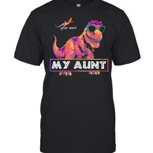 Your aunt my aunt r tex ladies shirt