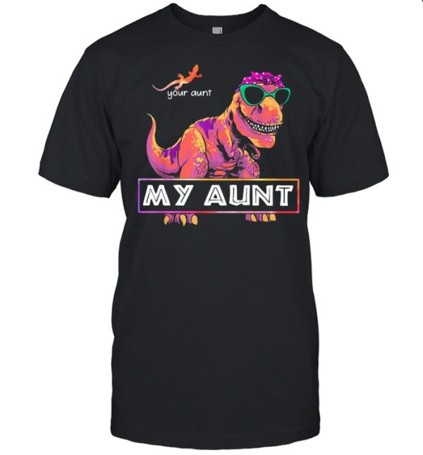 Your aunt my aunt r tex ladies shirt