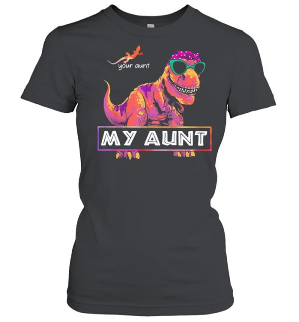 Your aunt my aunt r tex ladies shirt