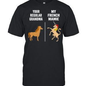 Your regular grandma horse my french mamie unicorn shirt