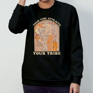 Your vibe attracts your tribe shirt 3