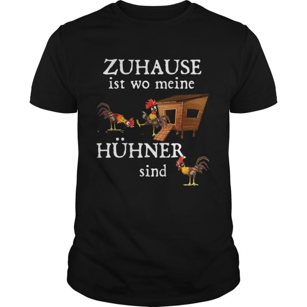 Zuhause Ist Wo Meine Hhner Sind shirt