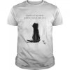 black Cat Happy Is The Home With At Least One Cat Shirt