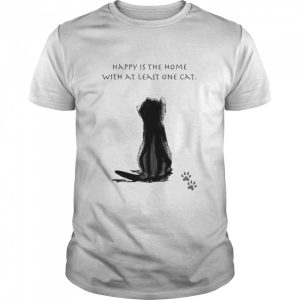 black Cat Happy Is The Home With At Least One Cat Shirt 1