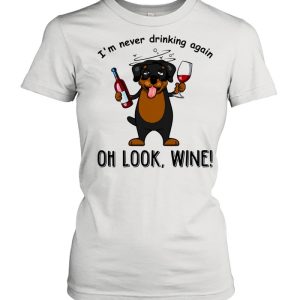 im never drinking again oh look wine shirt 2