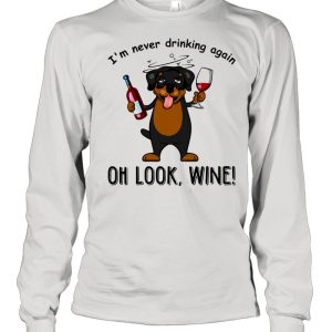 im never drinking again oh look wine shirt 3