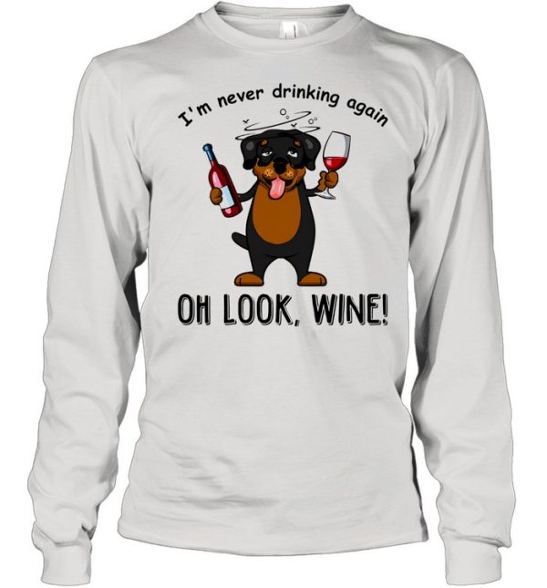 im never drinking again oh look wine shirt