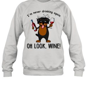 im never drinking again oh look wine shirt 4