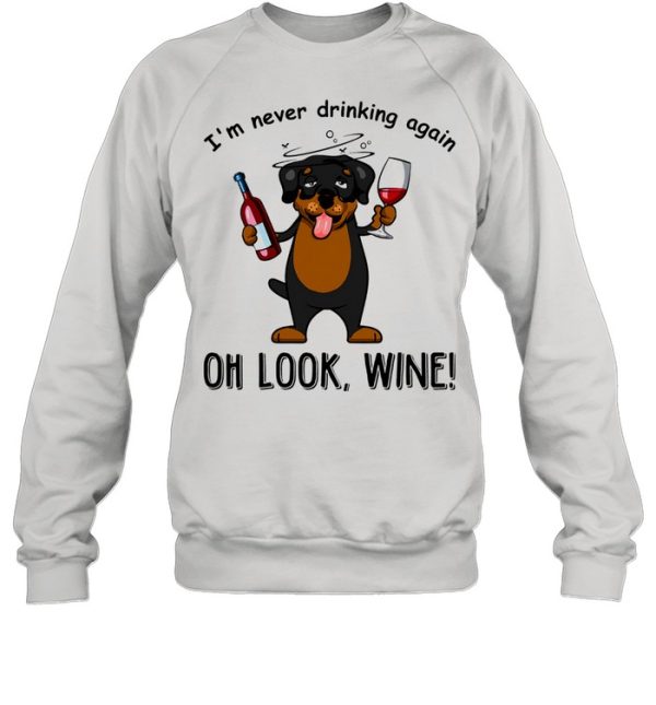 im never drinking again oh look wine shirt