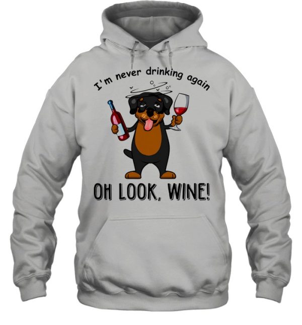 im never drinking again oh look wine shirt