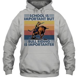 school is important but bull riding is importanter vintage shirt 5