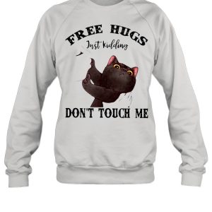 Black Cat Free Hugs Just Kidding Don't Touch Me shirt 2