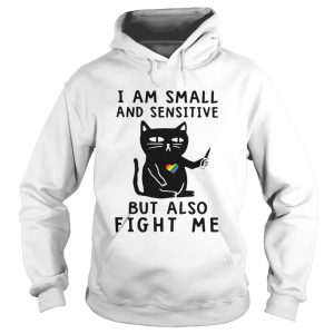 Black Cat I Am Small And Sensitive Nevermind But Also Fight Me LGBT shirt 1