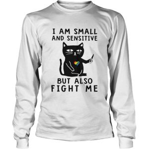 Black Cat I Am Small And Sensitive Nevermind But Also Fight Me LGBT shirt 2