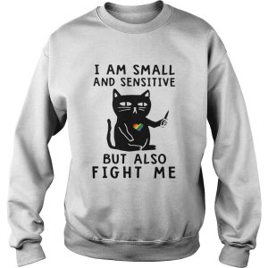 Black Cat I Am Small And Sensitive Nevermind But Also Fight Me LGBT shirt 3