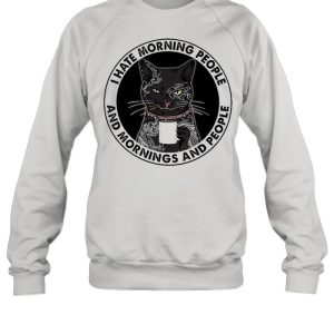 Black Cat I Hate Morning People And Mornings And People shirt 2