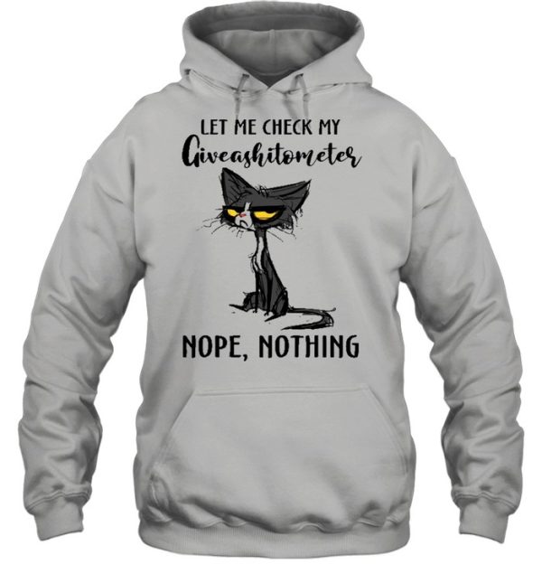 Black Cat Let Me Check My Giveashittometer Nope Nothing shirt