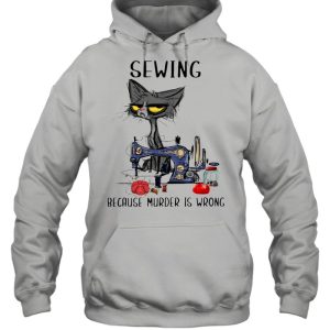 Black Cat Sewing Because Murder Is Wrong shirt 3