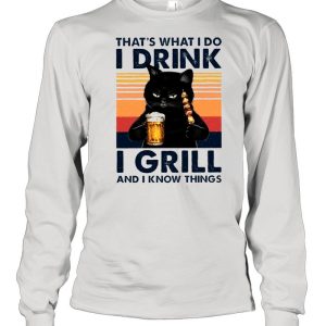 Black Cat Thats What I Do I Drink Beer And Eat Grill And I Know Things Vintage shirt 1