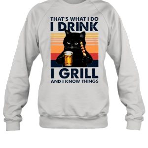 Black Cat Thats What I Do I Drink Beer And Eat Grill And I Know Things Vintage shirt 2