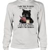Black cat drink coffee I was told to check my attitude I did shirt