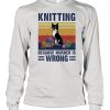 Black cat knitting because murder is wrong vintage shirt