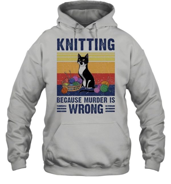 Black cat knitting because murder is wrong vintage shirt