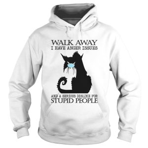 Black cat mask walk away i have anger issues and a serious dislike for stupid people shirt