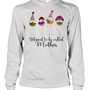 Blessed To Be Called Mother Shirt
