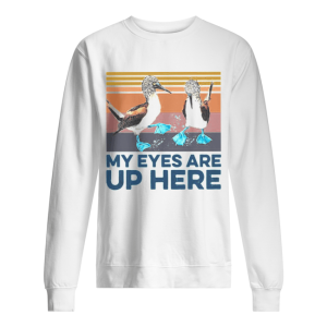 Blue Footed Boob My Eyes Are Up Here Vintage shirt 2