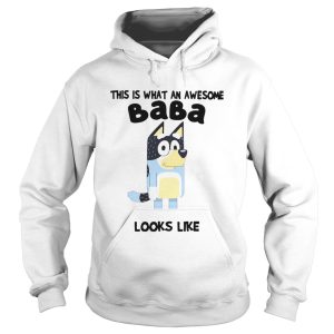 Bluey This Is What An Awesome Baba Looks Like shirt