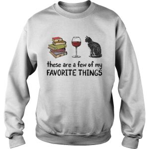 Book Wine and Cat These Are A Few Of My Favorite Things shirt