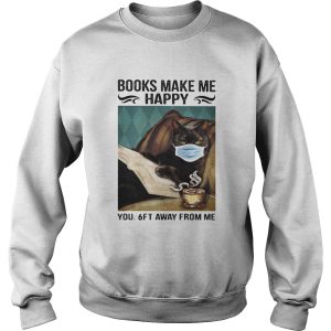 Books make me happy you 6ft away from me Black cat face mask shirt 2