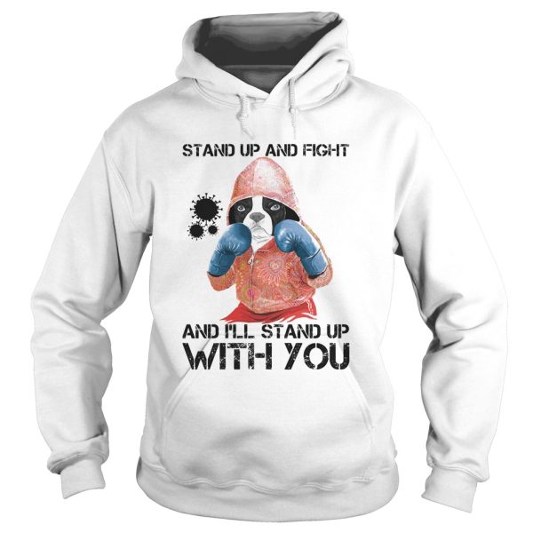 Bulldogs stand up and fight and ill stand up with you coronavirus shirt