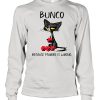 Bunco Because Murder Is Wrong Black Cat Shirt