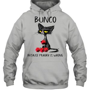 Bunco Because Murder Is Wrong Black Cat Shirt 3