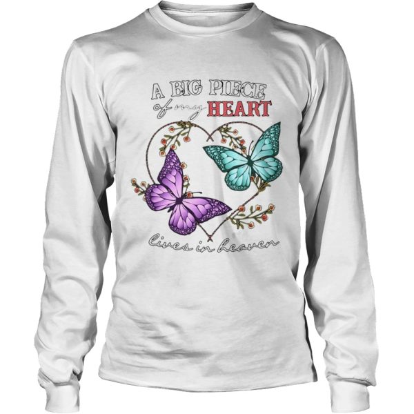 Butterfly A Big Piece Of My Heart Lives In Heaven shirt