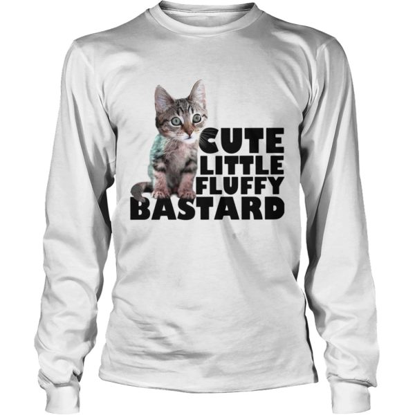 Cat Cute Little Fluffy Bastard shirt