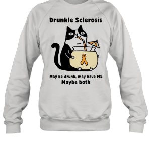 Cat Drunkle Sclerosis May Be Drunk May Have Ms Maybe Both shirt 2
