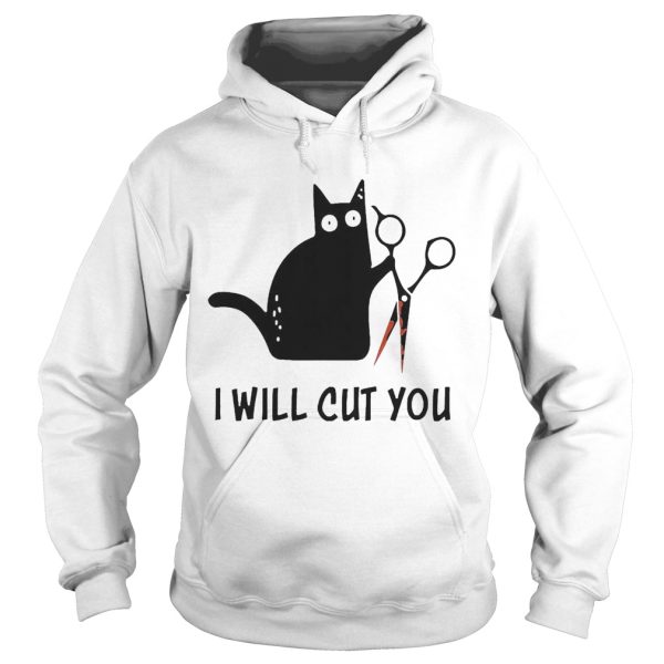 Cat I will Cut You shirt