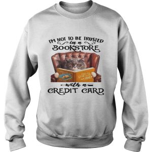 Cat Im Not To Be Trusted In A Bookstore With A Credit Card shirt 3