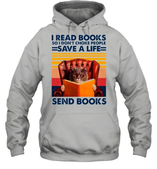 Cat Read Books So I Dont Choke People Save A Life Send Books Vintage shirt