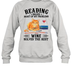 Cat Reading Book Solves Most Of My Problems And Drink Wine Solves The Rest shirt
