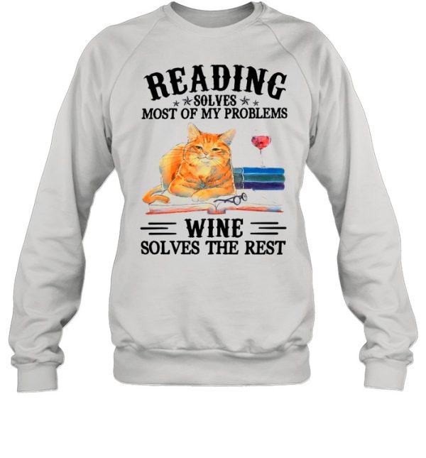 Cat Reading Book Solves Most Of My Problems And Drink Wine Solves The Rest shirt